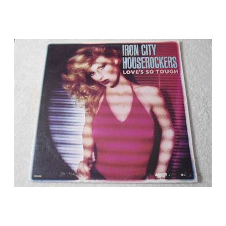 Iron City Houserockers - Love's So Tough LP Vinyl Record For Sale